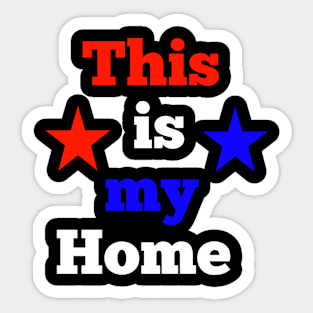 This is my home country America usa Sticker